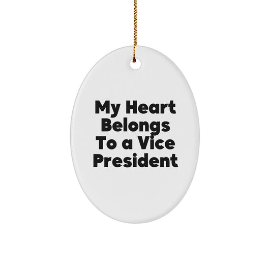 Funny Vice President Oval Ornament Gifts from Men, Unique for Vice President, Oval Shaped, White, My Heart Belongs To A Vice President, Christmas Unique Gifts to Vice President - Image 1