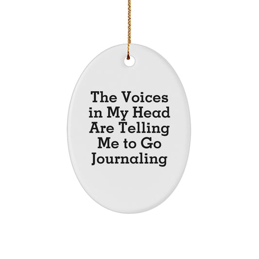 Journaling Oval Ornament, Funny Quote Gifts from Friends to Journaling Enthusiasts, Perfect Christmas Unique Gifts for Women and Men - Image 1