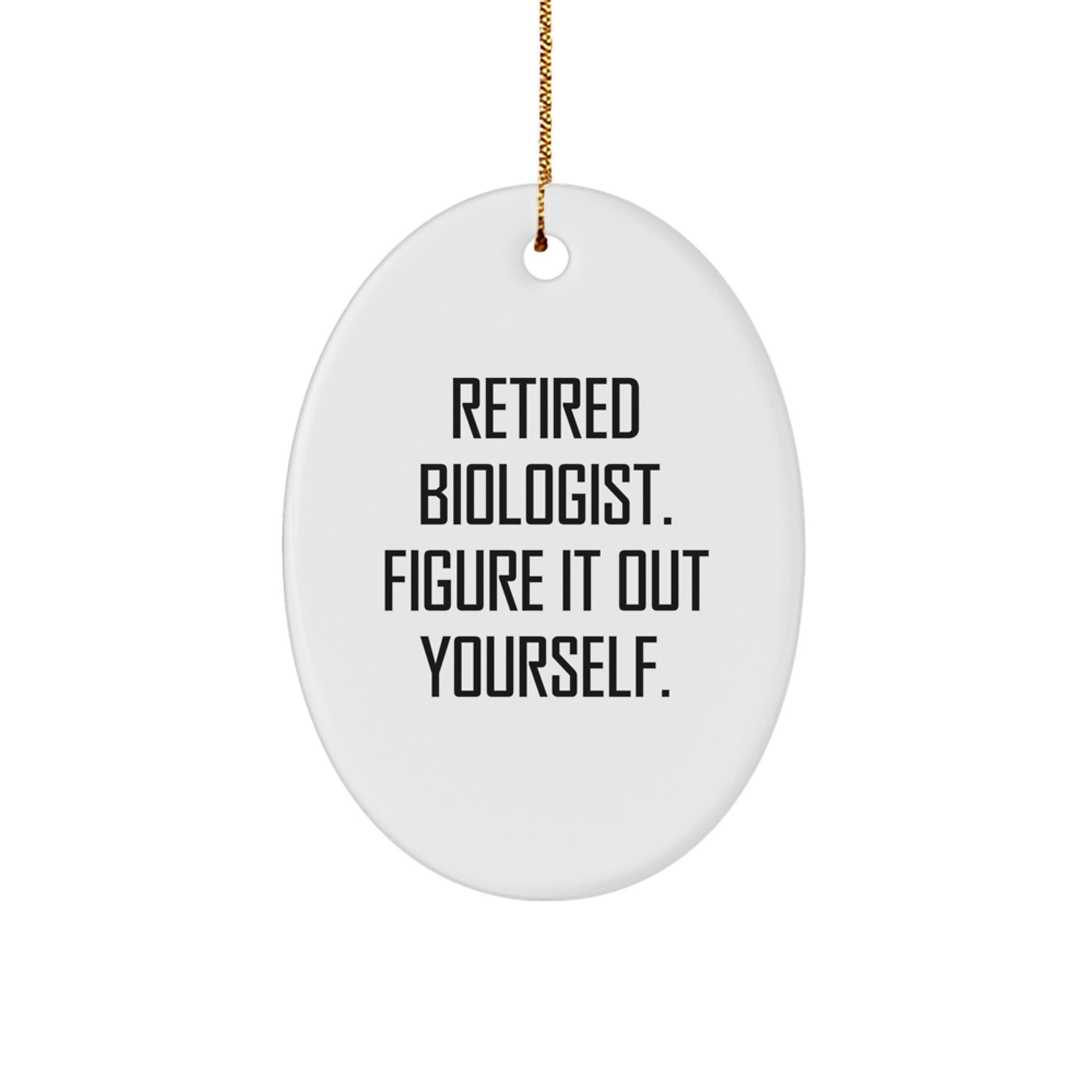 Biologist Gifts: Oval Ornament Quote Figuratively, Gifts from Friends to Coworkers, Christmas Unique - Image 1