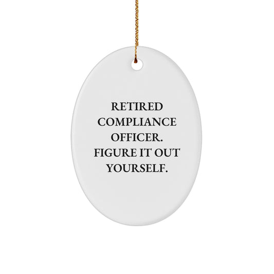 Compliance Officer Gifts from Friends, Compliance Officer Oval Ornament with Funny Quote - 'Figure It Out Yourself.' for Christmas - Image 1