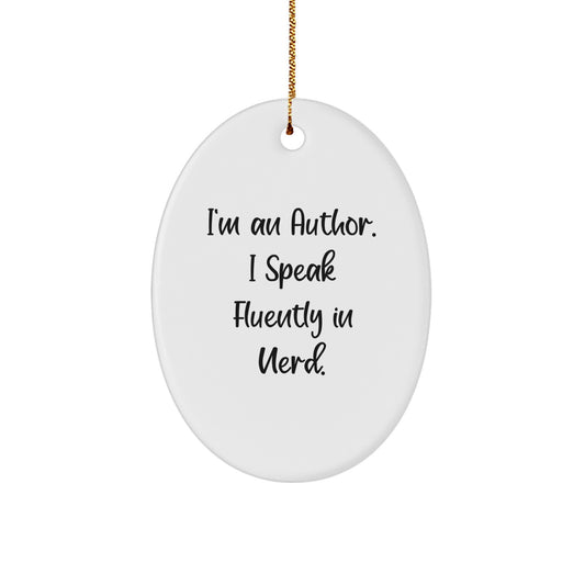 Author Quotes Gift, Funny Oval Ornament, Gifts from Family for Author, Inspirational Christmas Decor - Image 1