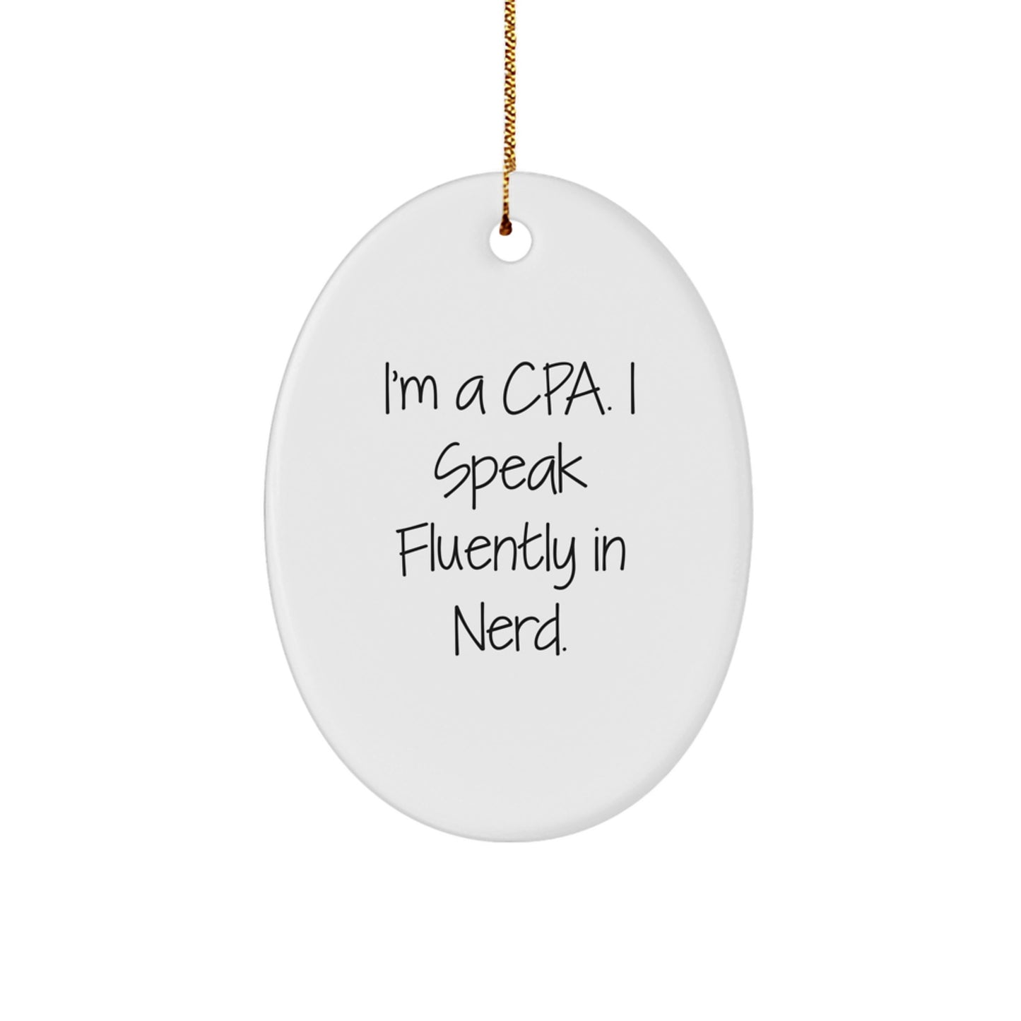 'I Speak Fluently In genius' CPA Gifts, Christmas Oval Ornament, White, Perfect for CPA Friends and Family, Gifts from Men, Gifts for CPA - Image 1