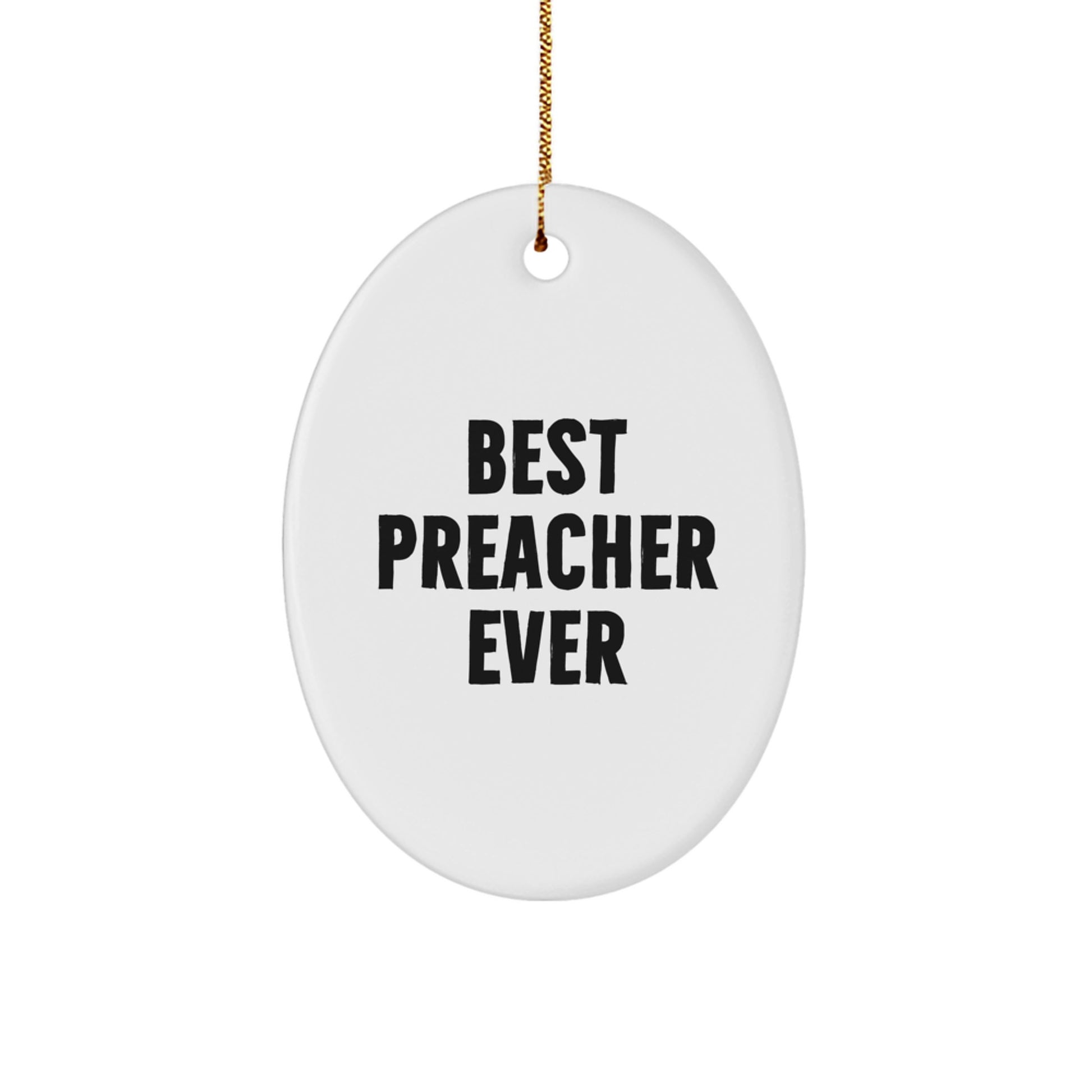 Funny Preacher Gifts - 'Best Preacher Ever' Oval Ornament for Men, Women, Family, and Friends - Christmas Unique Presents from Husband, Wife, Mom, Dad, Coworkers - Image 1