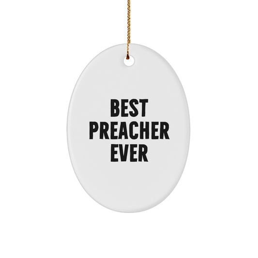 Funny Preacher Gifts - 'Best Preacher Ever' Oval Ornament for Men, Women, Family, and Friends - Christmas Unique Presents from Husband, Wife, Mom, Dad, Coworkers - Image 1