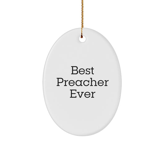Funny Preacher Gifts from Friends for Best Preacher Ever Oval Ornament, White - Image 1