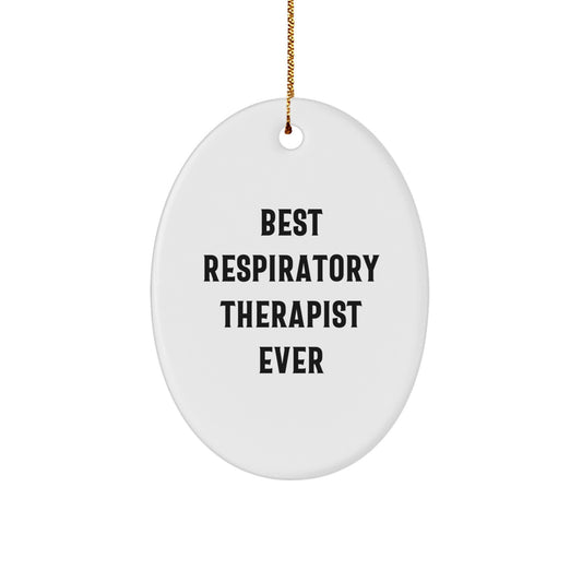 Funny Respiratory Therapist Gifts for Men from Best Respiratory Therapist Ever, Oval Ornament, Christmas Unique Gifts - Image 1