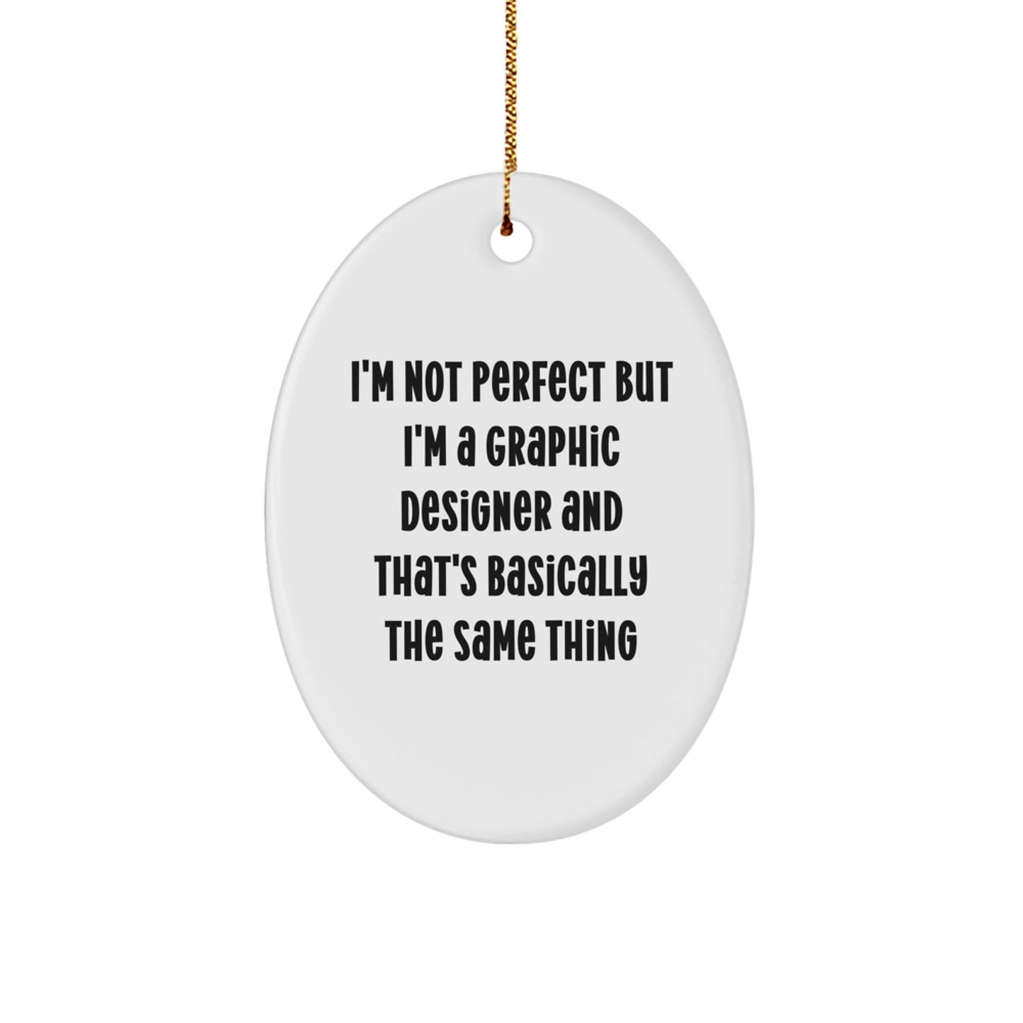 Graphic Designer Humor Gifts from Friends for Christmas, Funny Oval Ornament with Inspirational Quote, Durable MDF Material, High-Gloss Finish, Ideal Gifts for Men or Women - Image 1