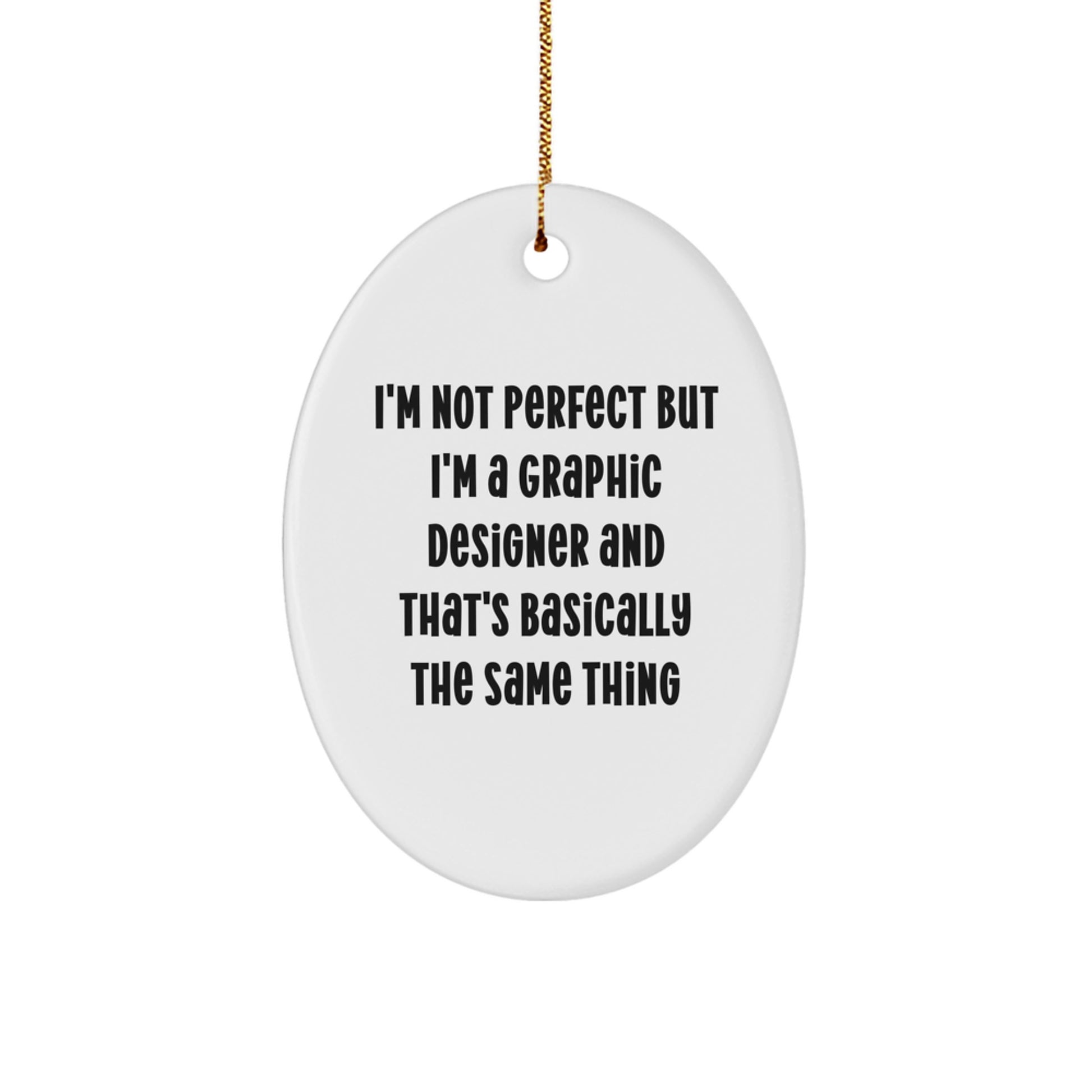 Graphic Designer Humor Gifts from Friends for Christmas, Funny Oval Ornament with Inspirational Quote, Durable MDF Material, High-Gloss Finish, Ideal Gifts for Men or Women - Image 1
