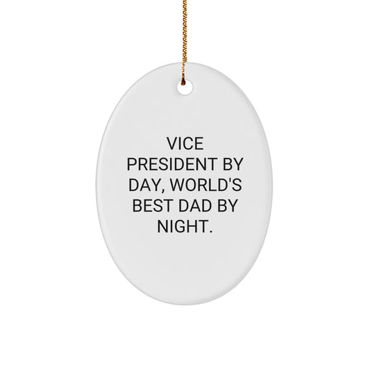 Vice President Gifts, Funny Oval Ornament, 'Vice President By Day, World's Best Dad By Night' Quote, Christmas Unique Gifts from Men to Vice President - Image 1