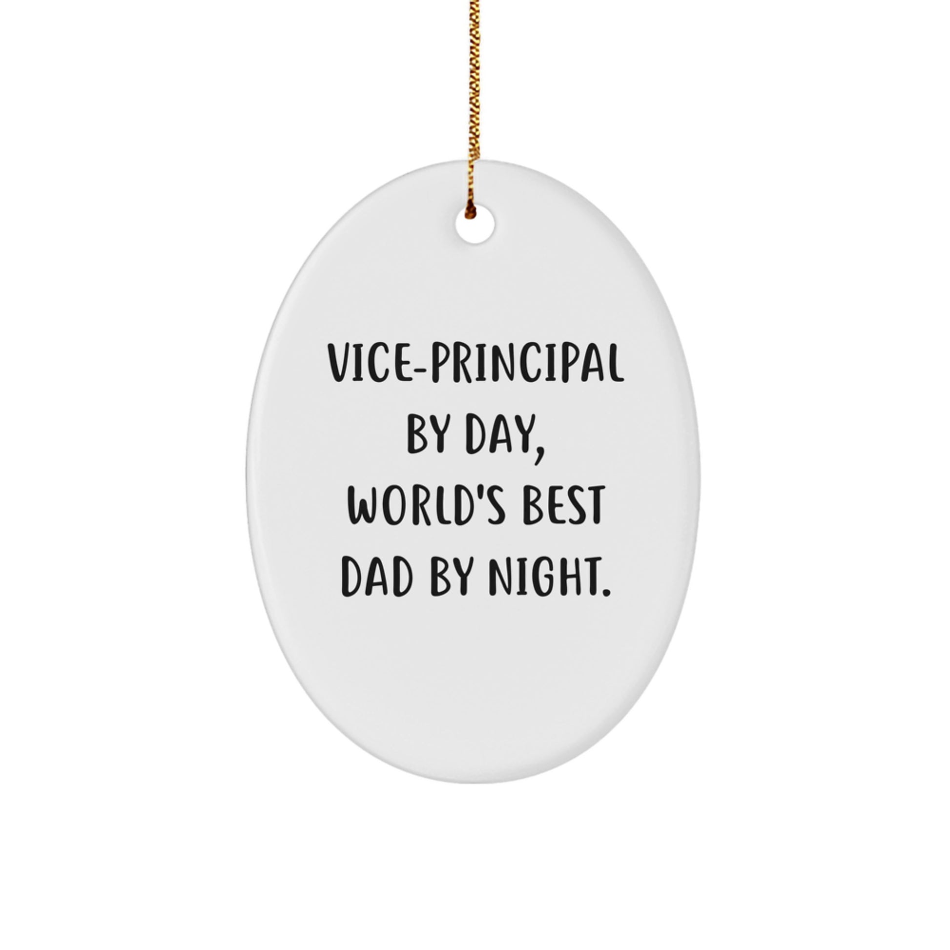 Vice-Principal Gifts: Funny Oval Ornament, Vice-Principal By Day, Gifts from Men to Vice-Principals for Christmas - Image 1