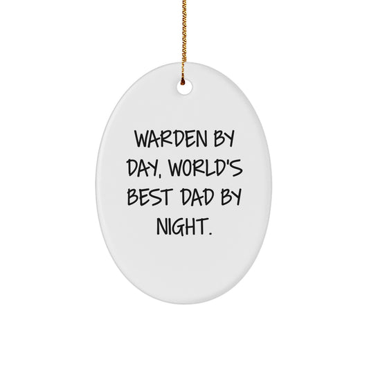 Warden Gifts from Men, Warden By Day World's Best Dad By Night Oval Ornament, Funny Christmas Unique Gift for Friends and Family - Image 1