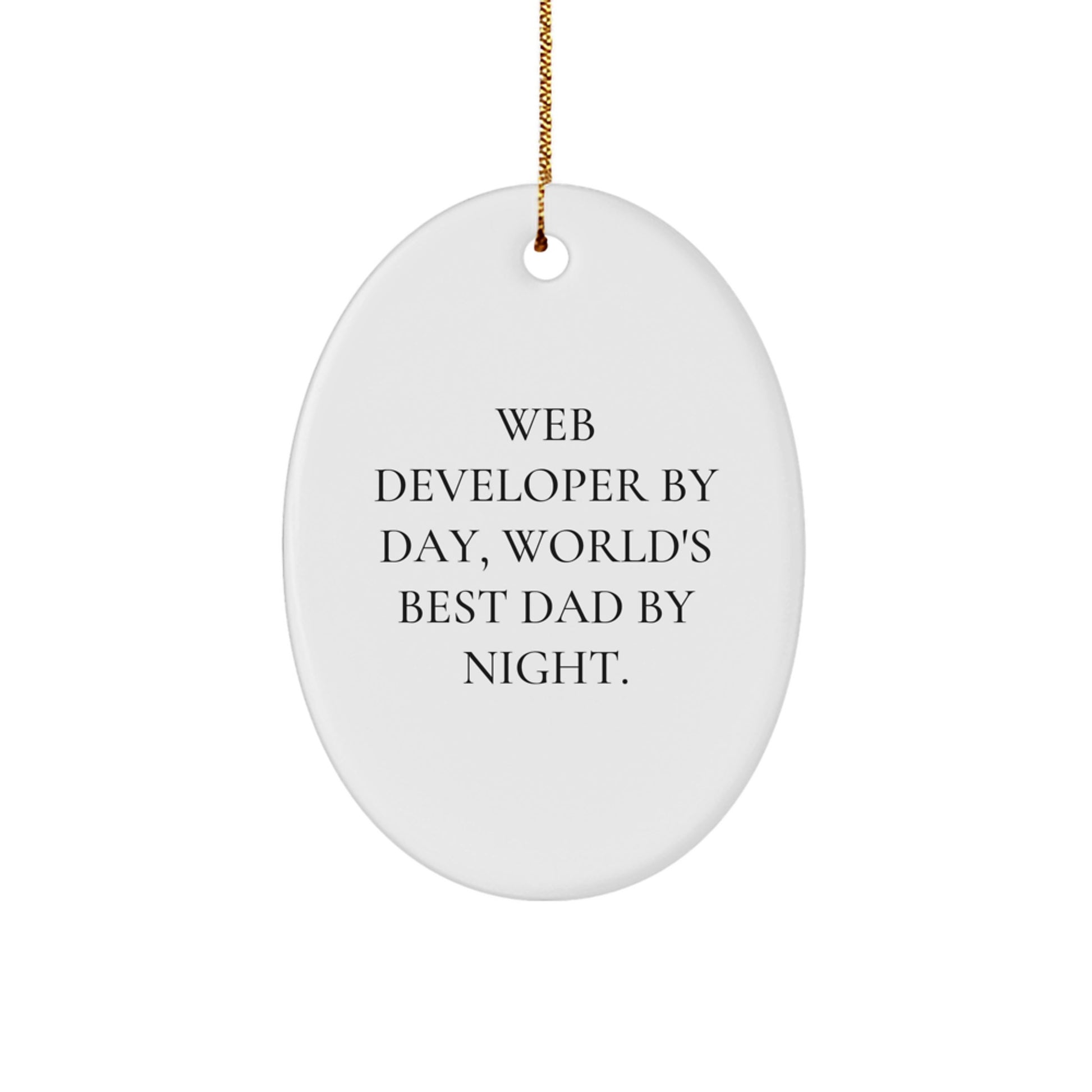 Web Developer Gifts, Funny Oval Ornament, 'By Day, World's Best Dad By Night' Quote, Christmas Memorable Presents for Men, Women, Coworkers, Friends - Image 1