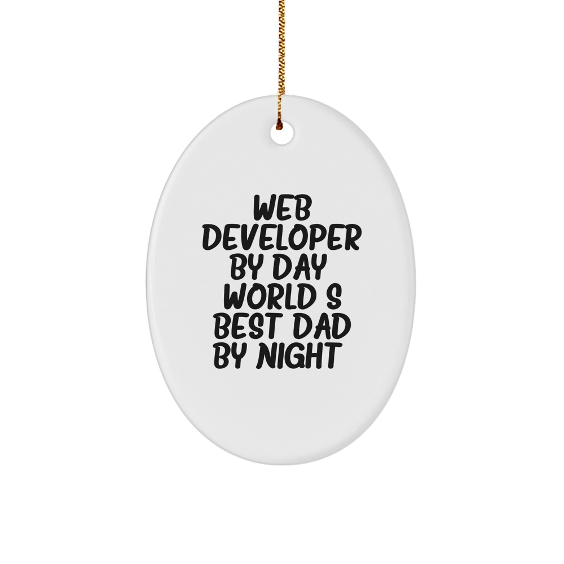Unique Web Developer Gifts by Day, Oval Ornament for Christmas - 'Web Developer By Day, World's Best Dad By Night' - Gifts from Friends and Family - Image 1