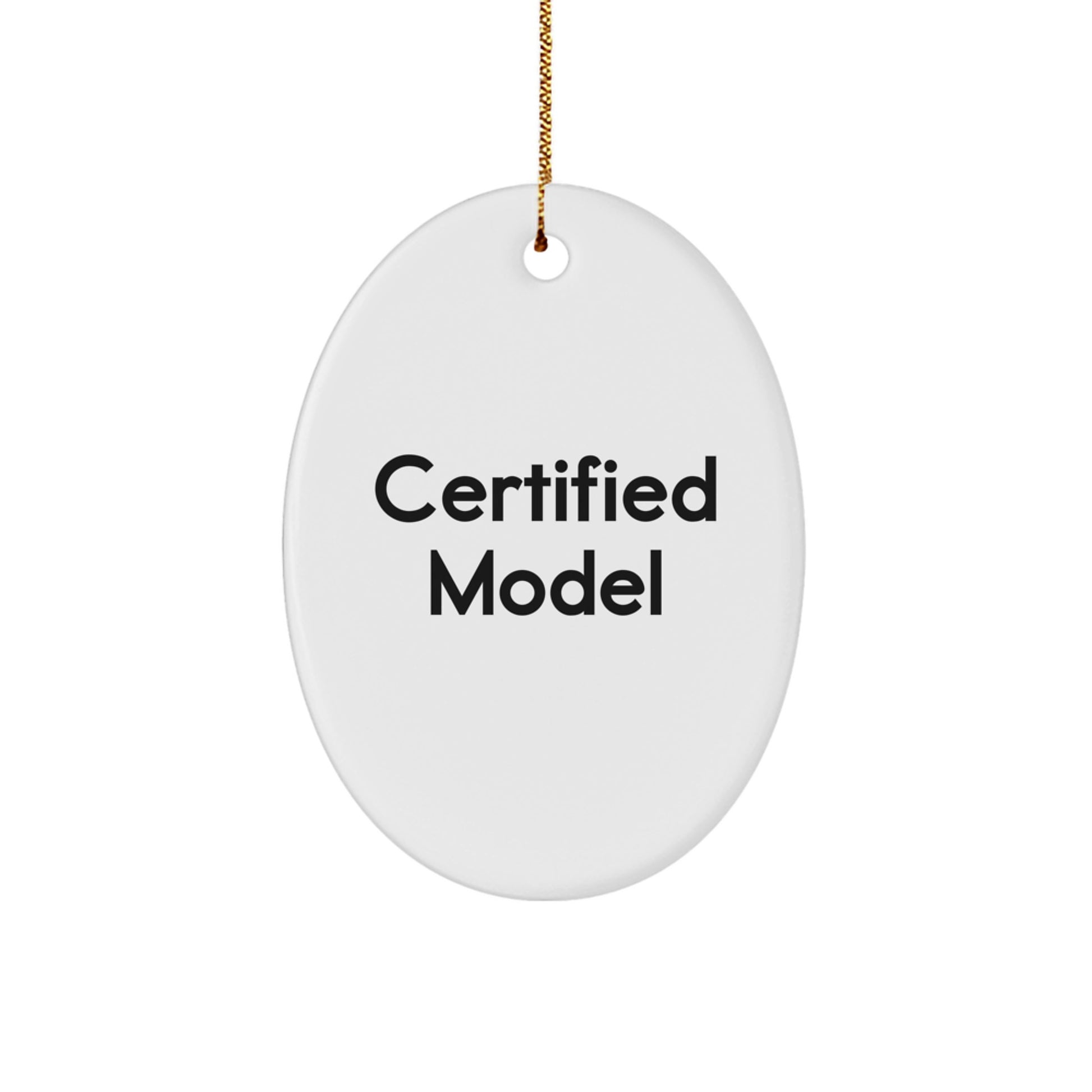 Model Gifts, Funny Quote Oval Ornament, Gifts from Family for Model, Christmas Unique Gifts - Image 1