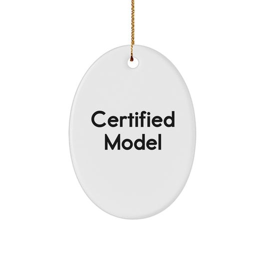 Model Gifts, Funny Quote Oval Ornament, Gifts from Family for Model, Christmas Unique Gifts - Image 1