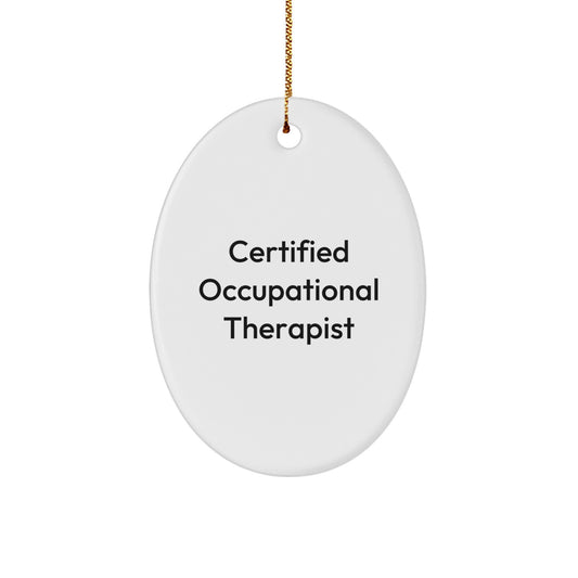 Funny Certified Occupational Therapist Gifts from Friends, Oval Ornament for Christmas Unique Gifts - Image 1