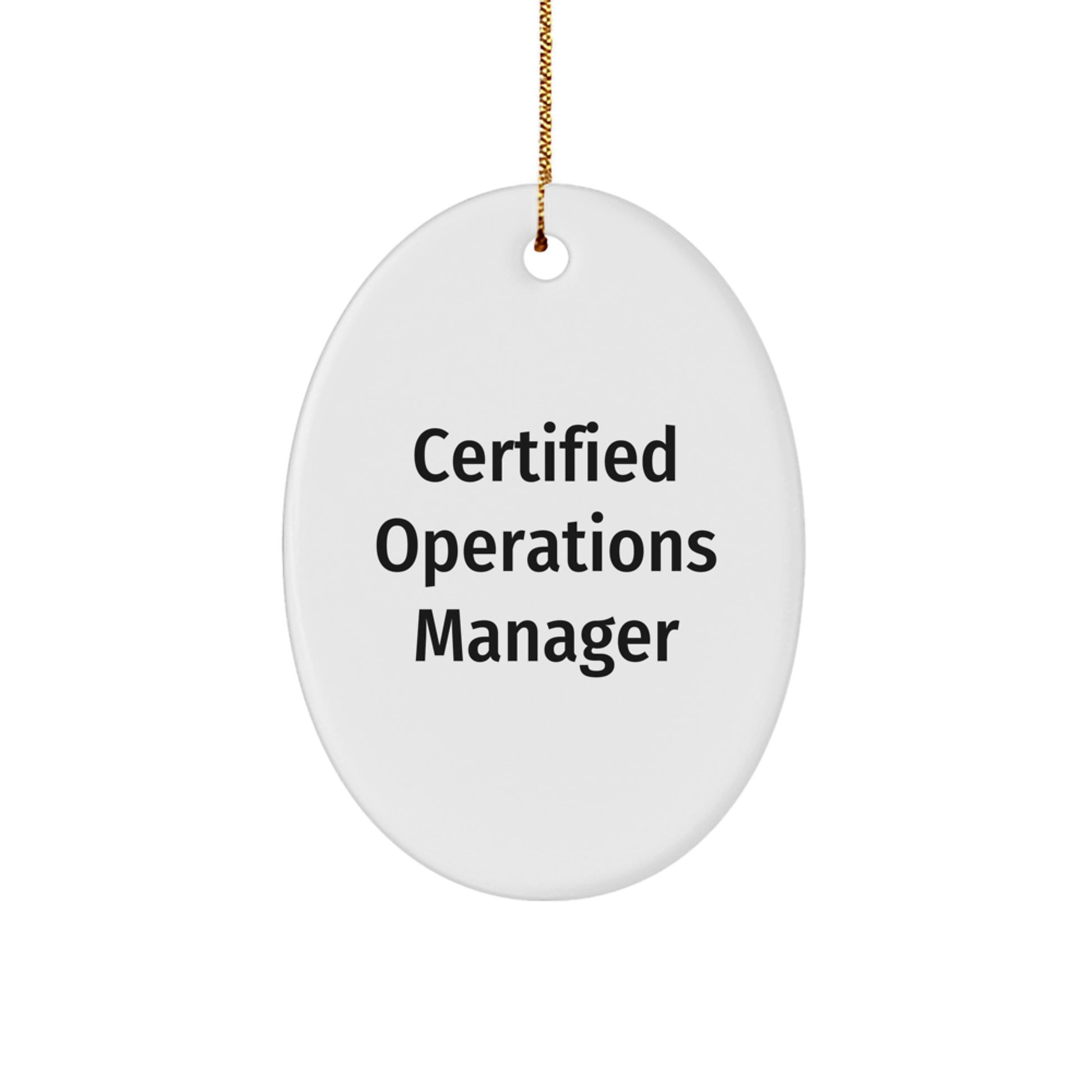 Funny Certified Operations Manager Christmas Oval Ornament Gifts from Friends to Operations Manager - Image 1