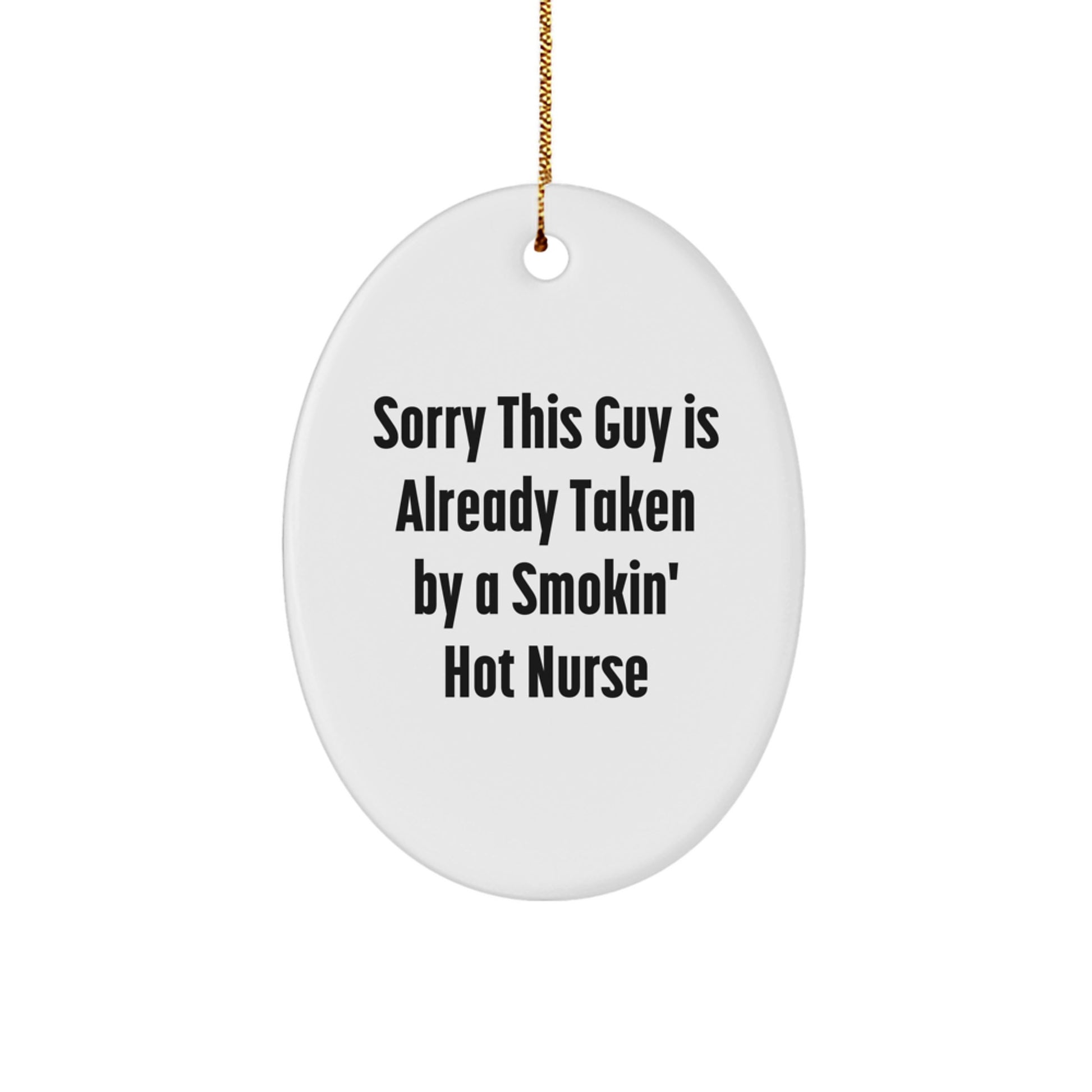 Nurse Gifts from Friends, Funny Oval Ornament Quote for a Smokin' Hot Nurse, Christmas Nurse Decorations, Gifts for Her - Image 1