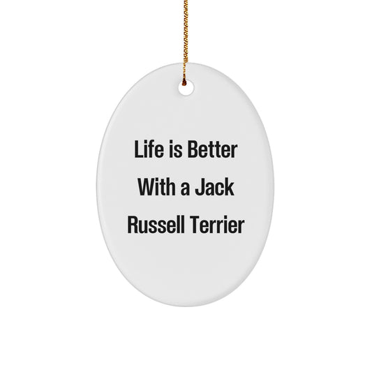 Funny Jack Russell Terrier Dog Oval Ornament Gifts from Friends for Christmas - 'Life Is Better With A Jack Russell Terrier Dog' Quote - Image 1