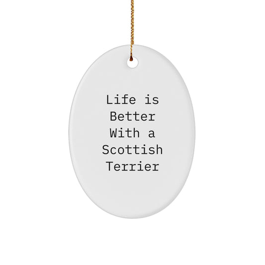 Scottish Terrier Dog Gifts from Friends and Family - Oval Ornament with 'Life Is Better With A Scottish Terrier' Quote - Christmas Unique Gifts - Image 1
