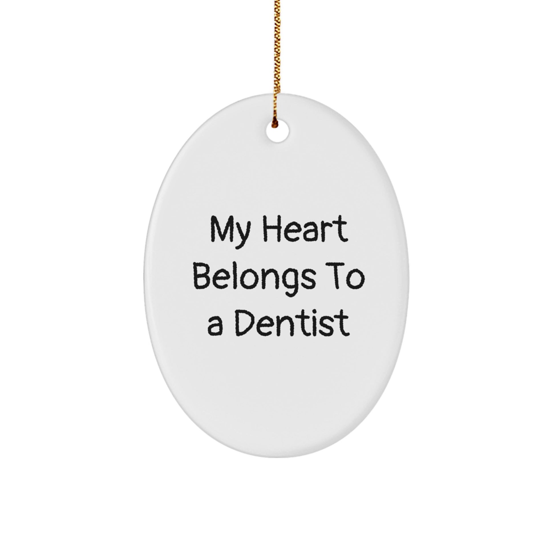 Dentist Gifts from Friends - My Heart Belongs To A Dentist Oval Ornament for Christmas - Image 1
