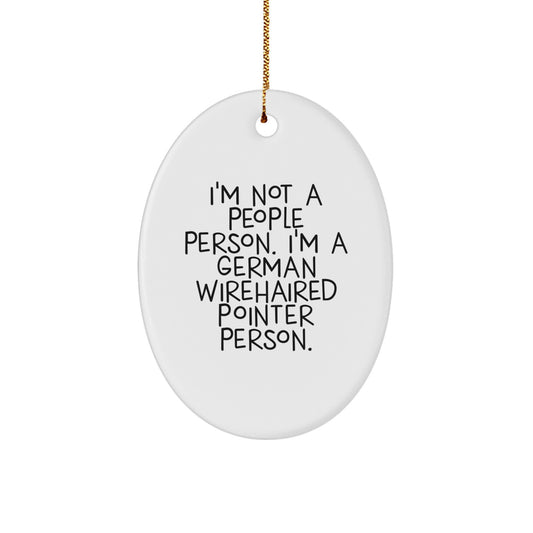 German Wirehaired Pointer Dog Lovers Oval Ornament, Funny Quote Gifts from Men to Friends, Christmas Unique Gifts for Women - Image 1