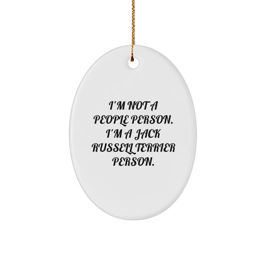 Jack Russell Terrier Dog Lover's Christmas Ornament, I'm Not A People Person. I'm A Jack Russell Terrier Person., Funny Gifts for Friends, Family, or Coworkers, Oval Ornament - Image 1