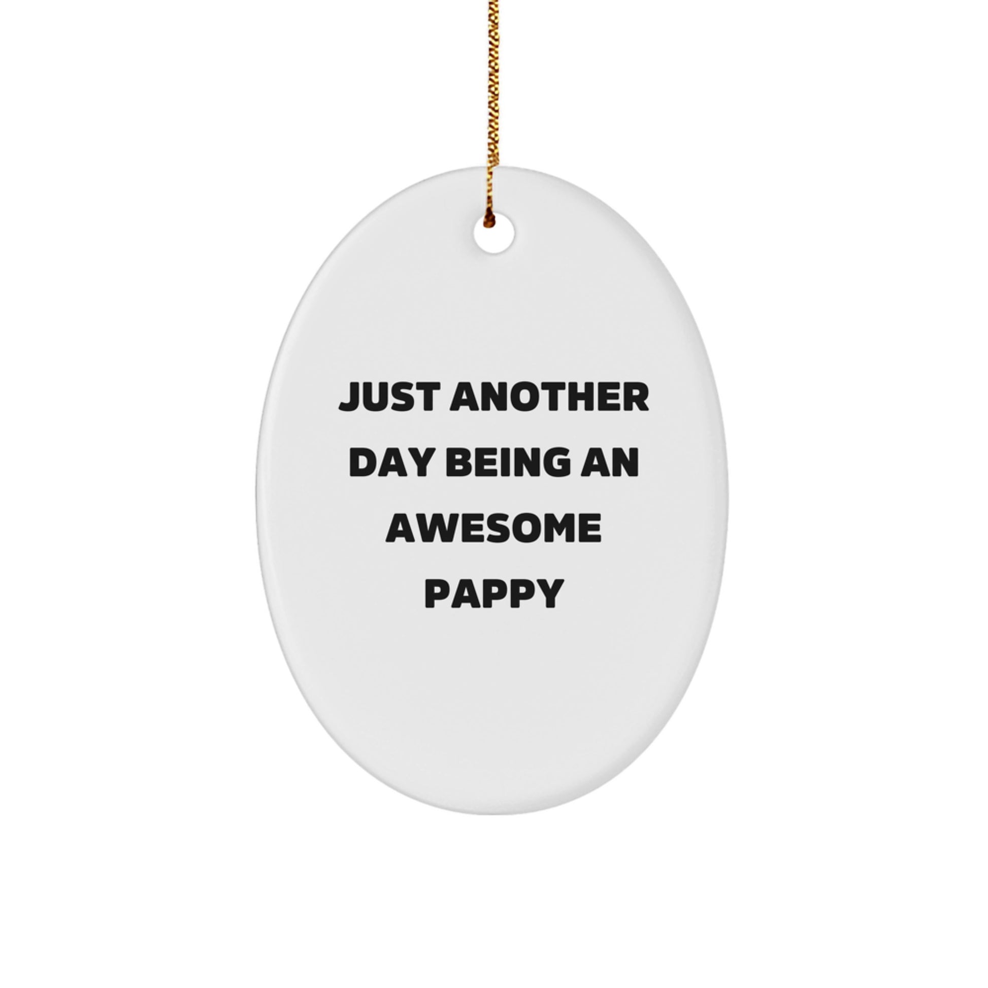 Funny Pappy Gifts from Family, Oval Ornament Just Another Day Being An Awesome Pappy, Best Christmas Unique - Image 1