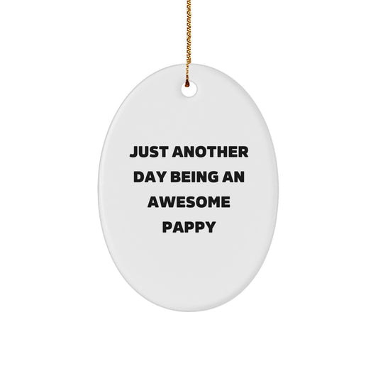 Funny Pappy Gifts from Family, Oval Ornament Just Another Day Being An Awesome Pappy, Best Christmas Unique - Image 1