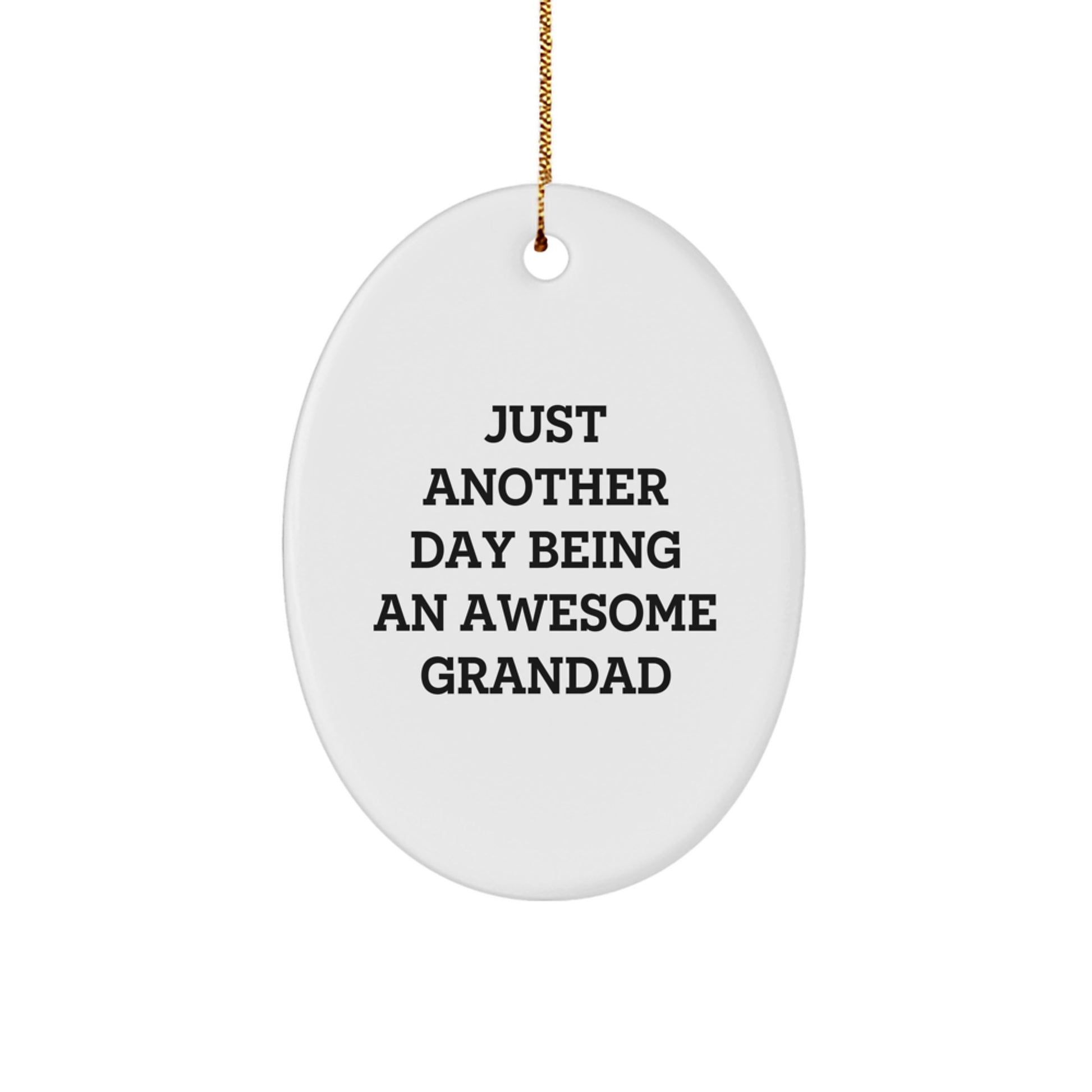 Grandad Gifts from Men to Awesome Grandads - Just Another Day Being an Awesome Grandad Oval Ornament, Christmas Unique Presents - Image 1