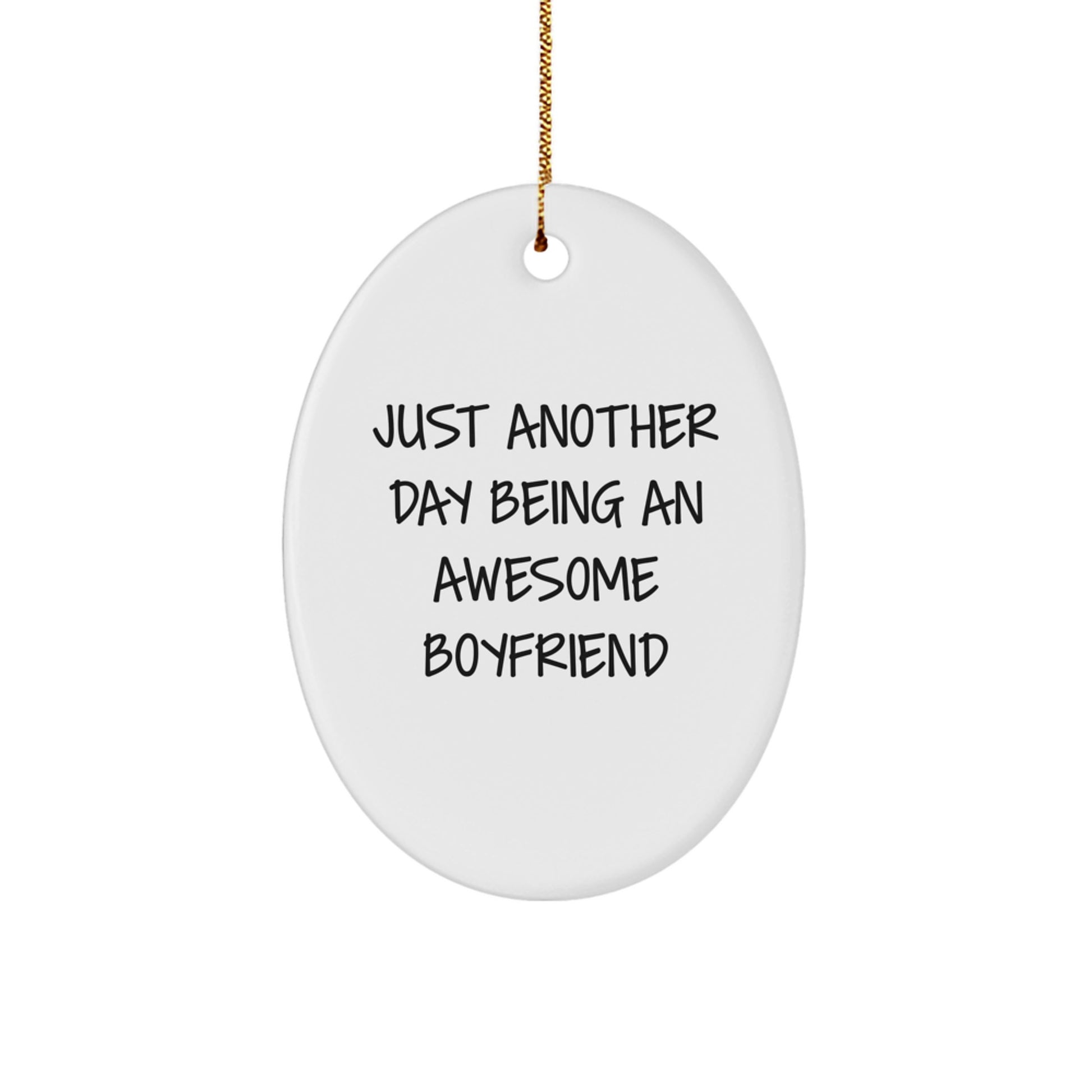 Sweetheart Gifts for Him, Oval Ornament with Funny Quote 'Just Another Day Being An Awesome Sweetheart', Christmas Memorable Presents for Men from Family - Image 1