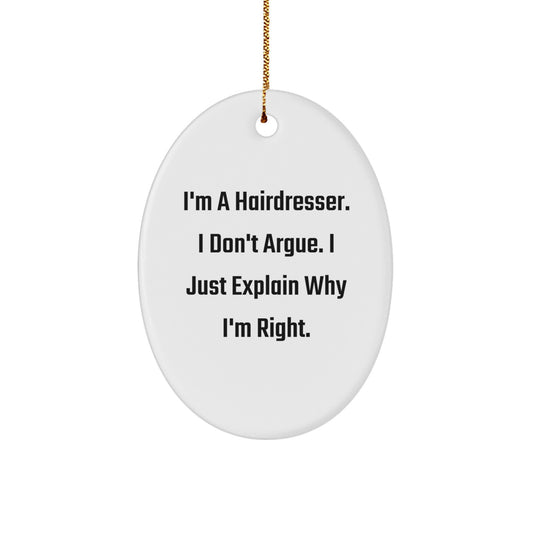 Hairdresser Gifts from Friends and Family - Oval Ornament with Funny Quote - Unique Christmas Unique Gifts for Hairdresser, Women, or Coworkers - Image 1