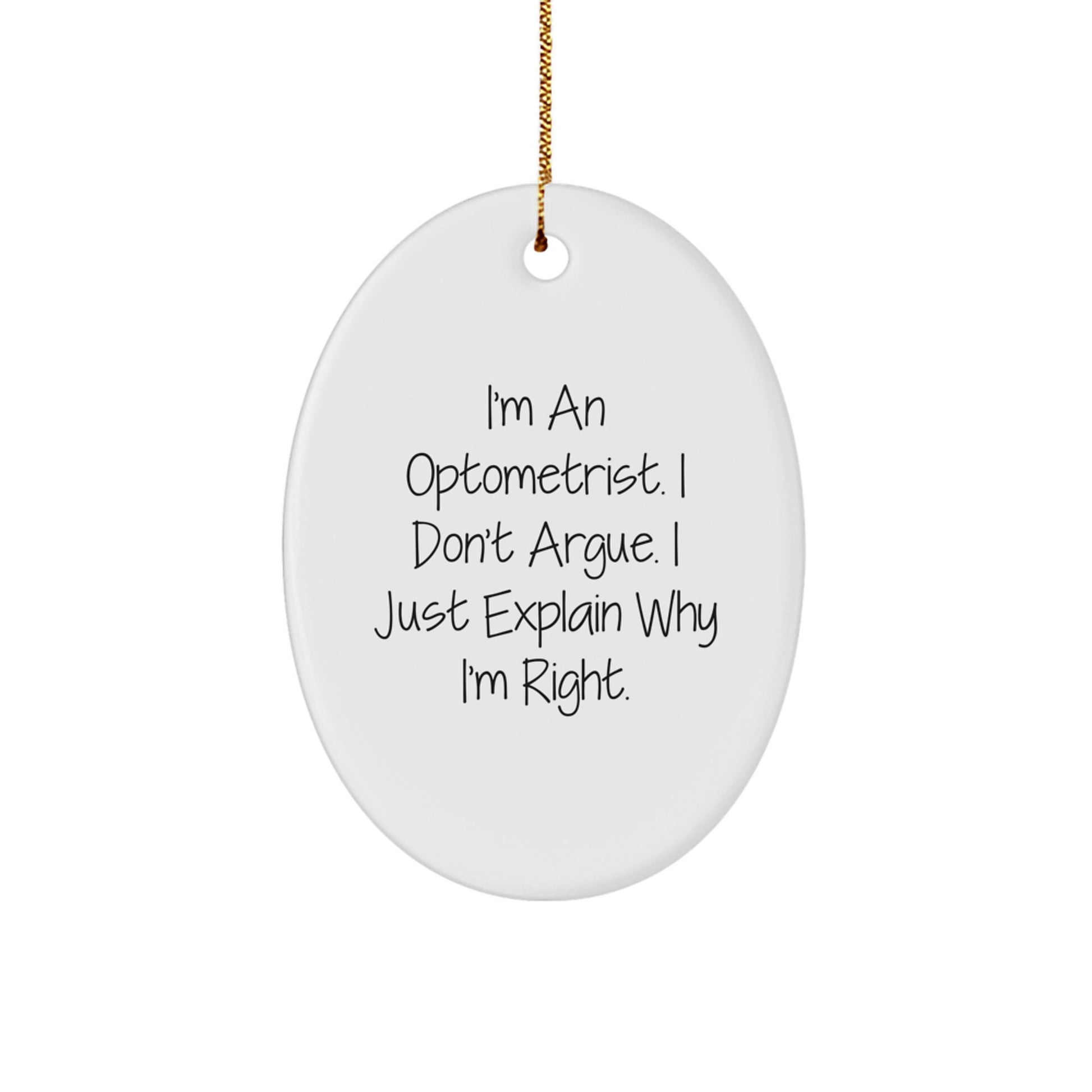 Optometrist Humor Gifts from - Funny Oval Ornament, Gifts for Optometrist, Unique Christmas Unique Gifts, Gifts from Friends, Optometrist Ornament, MDF with Glossy Finish - Image 1