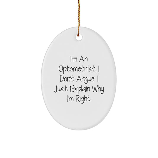 Optometrist Humor Gifts from - Funny Oval Ornament, Gifts for Optometrist, Unique Christmas Unique Gifts, Gifts from Friends, Optometrist Ornament, MDF with Glossy Finish - Image 1