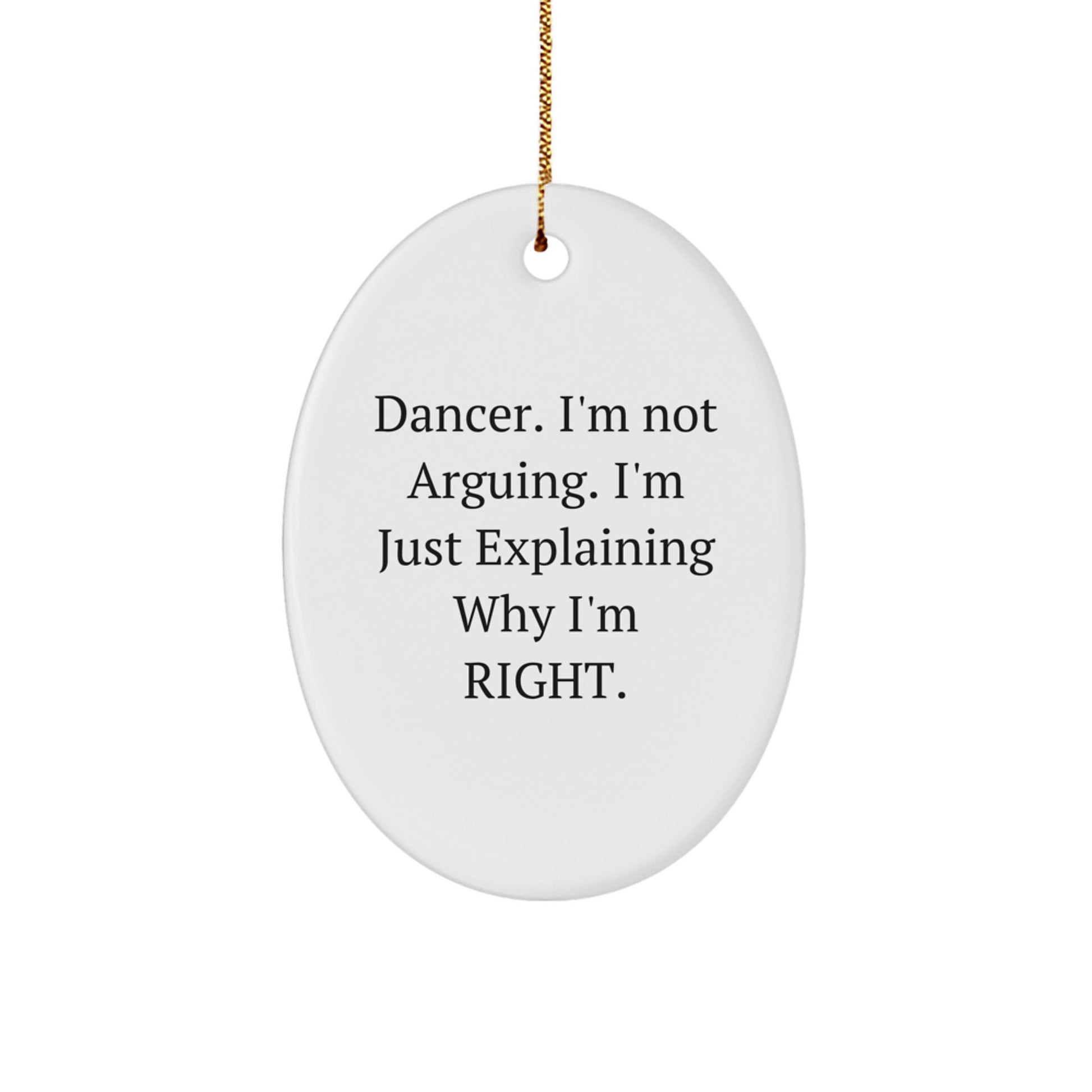 Dancer Gifts from Friends - Oval Ornament, Funny Quote, Christmas Decorations, Gifts for Dancer - Image 1
