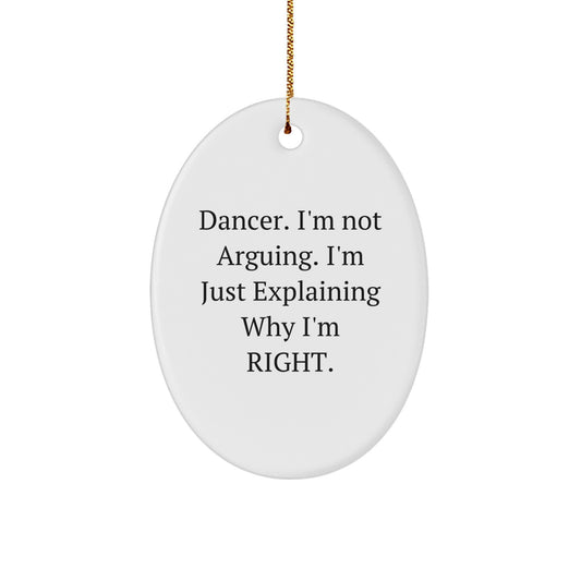 Dancer Gifts from Friends - Oval Ornament, Funny Quote, Christmas Decorations, Gifts for Dancer - Image 1