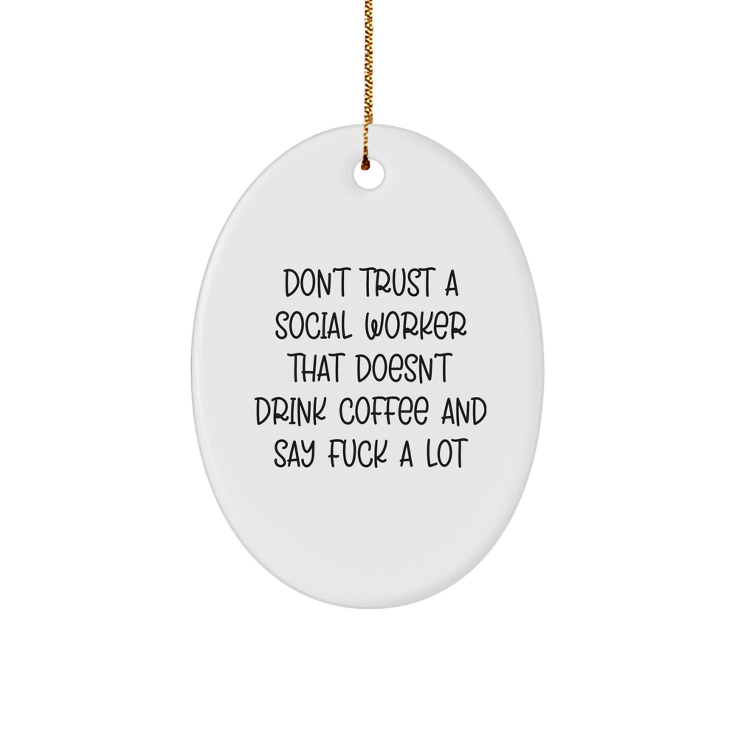 Funny Social Worker Gifts - Oval Ornament with Coffee Lover Quote - Gifts from Friends and Family for Christmas - Image 1