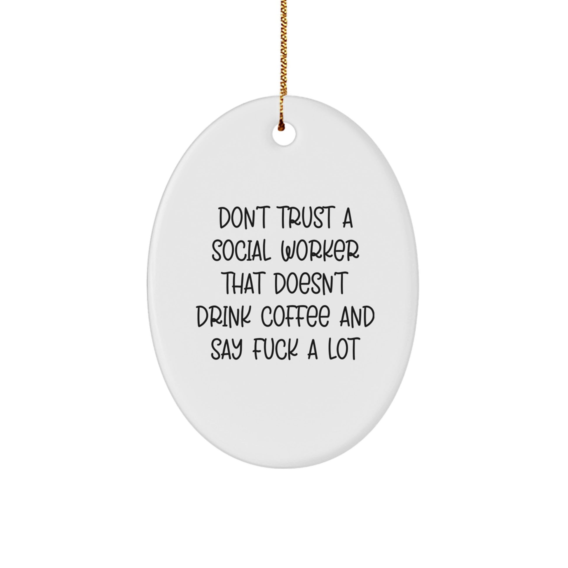 Funny Social Worker Gifts - Oval Ornament with Coffee Lover Quote - Gifts from Friends and Family for Christmas - Image 1