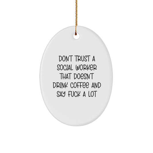 Funny Social Worker Gifts - Oval Ornament with Coffee Lover Quote - Gifts from Friends and Family for Christmas - Image 1