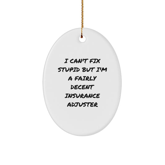 Insurance Adjuster Oval Ornament, Funny Quote Gifts from Friends to Coworkers, Christmas Unique Gifts for Insurance Adjuster - Image 1