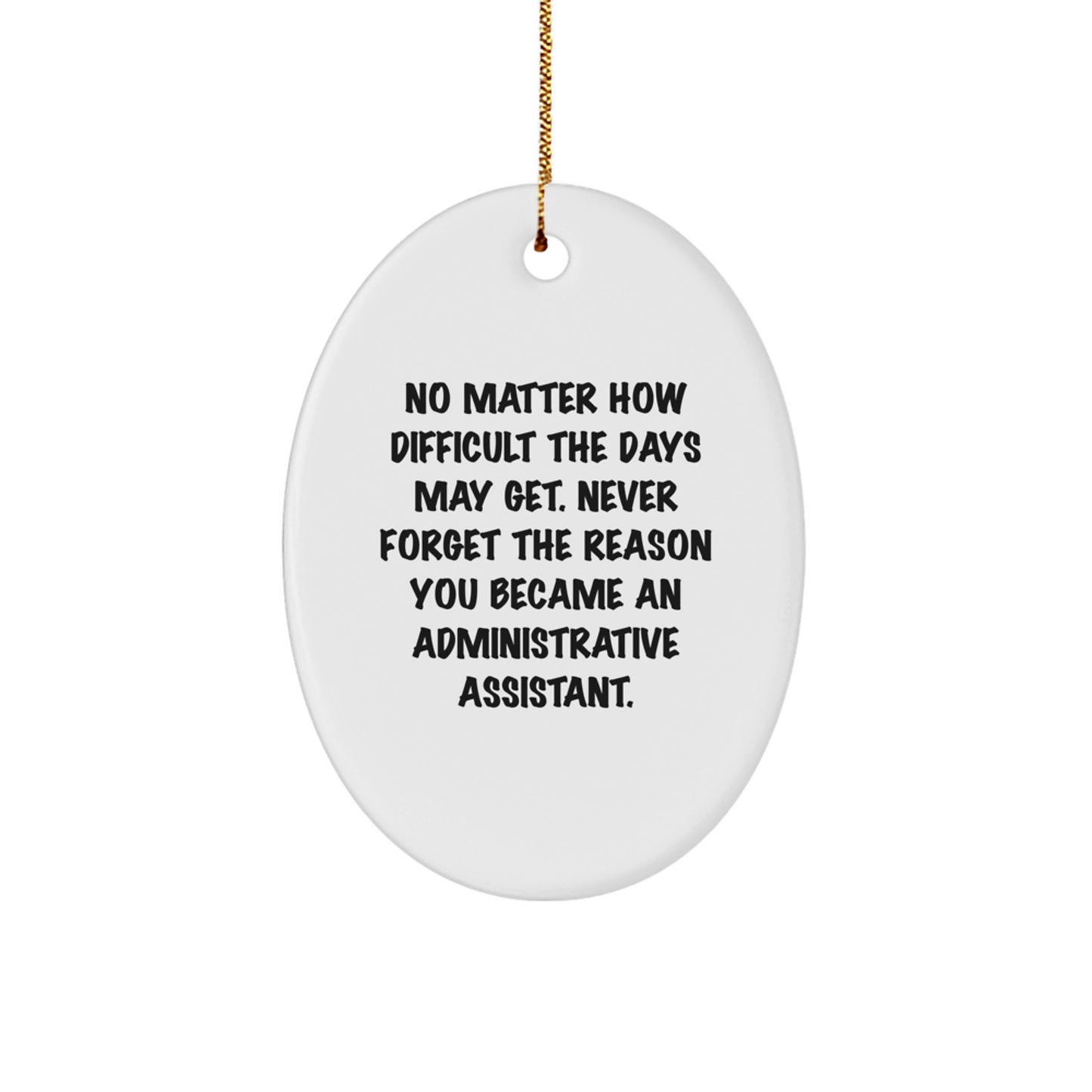 Inspirational Administrative Assistant Gifts from Friends - Oval Ornament for Women, Christmas Unique Gifts - Image 1