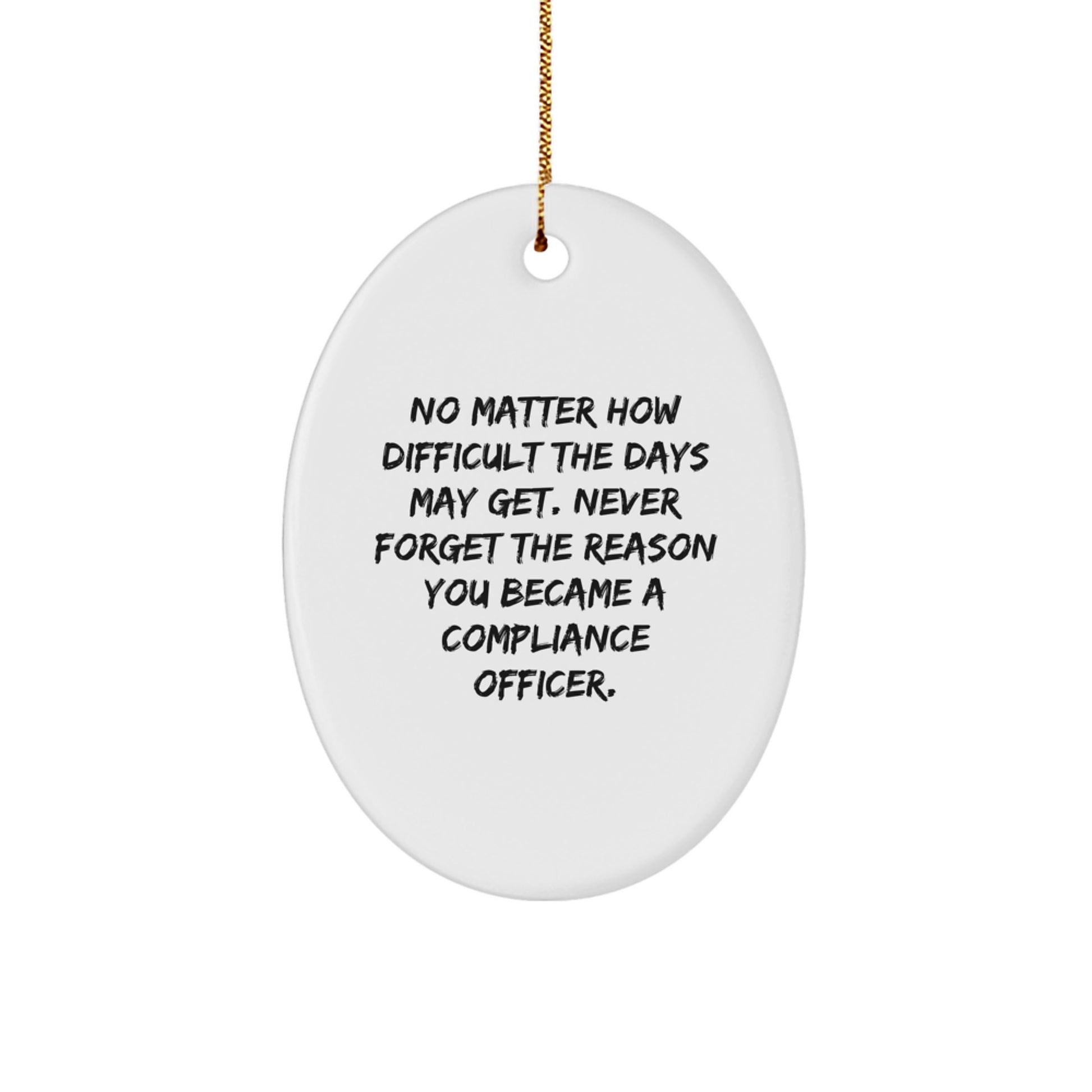 Inspirational Compliance Officer Oval Ornament Gifts from Friends, Coworkers, Family for Christmas - Image 1