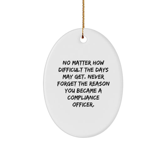 Inspirational Compliance Officer Oval Ornament Gifts from Friends, Coworkers, Family for Christmas - Image 1