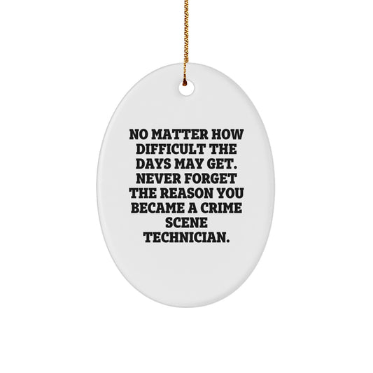 Inspirational Crime Scene Technician Gifts, Oval Ornament, 'Never Forget' Quote, Gifts from Family to Crime Scene Technician, Perfect for Christmas Decoration - Image 1