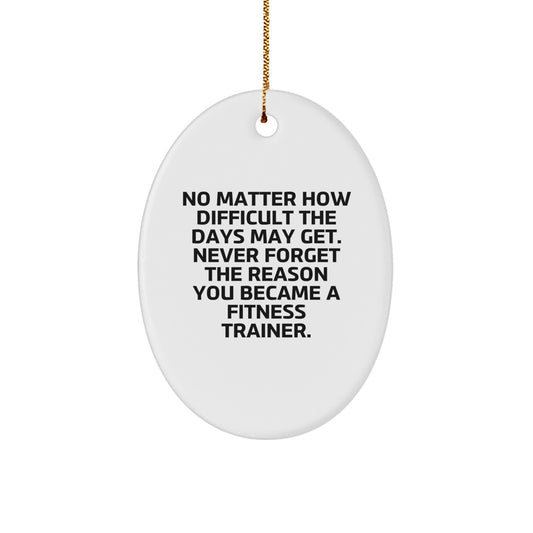 Inspirational Fitness Trainer Gifts from Friends, Oval Ornament with Quote, Christmas Unique Presents for Family - Image 1