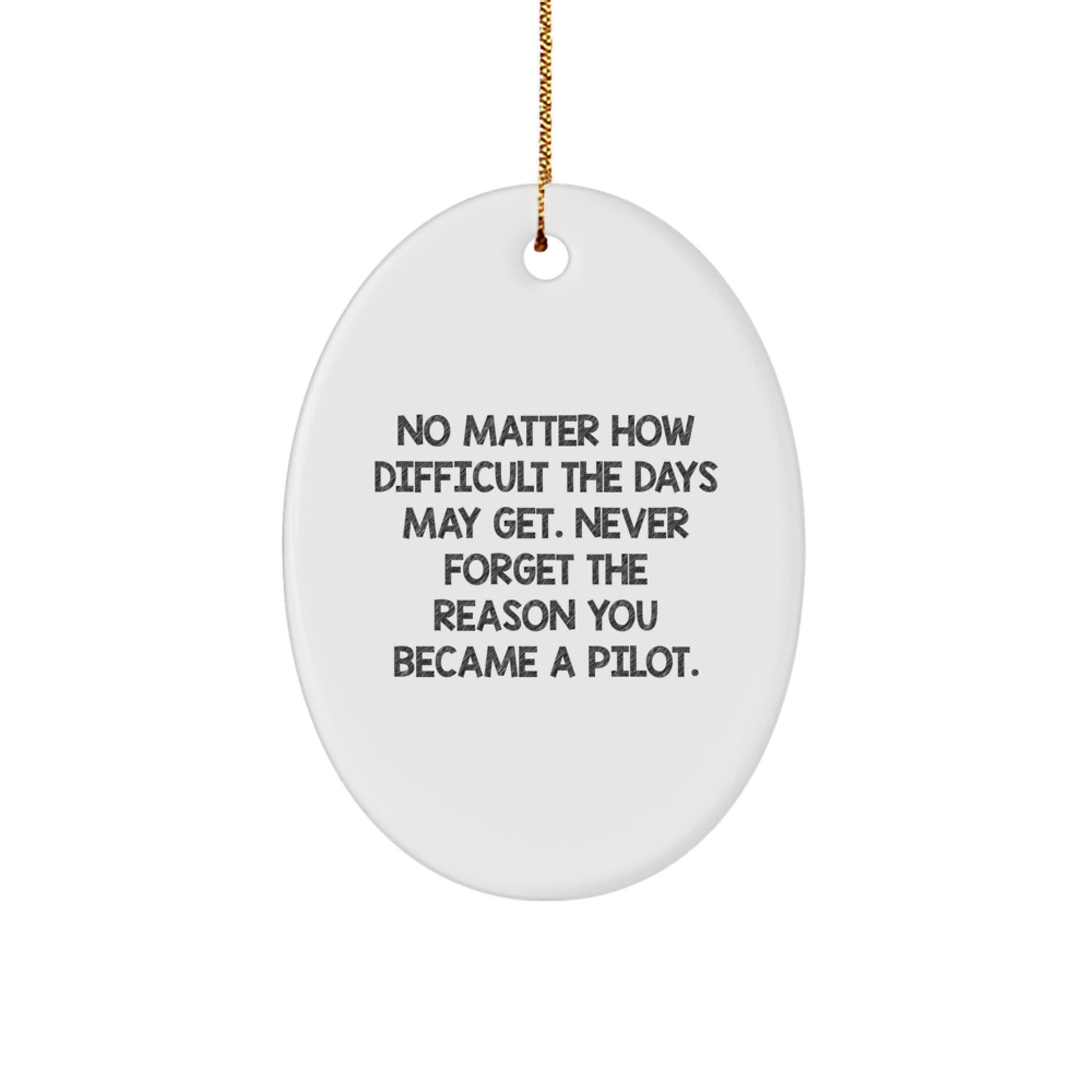 Pilot Gifts from Friends, Pilot Oval Ornament, Inspirational Quote, Christmas Unique Gifts, Gifts for Pilot - Image 1
