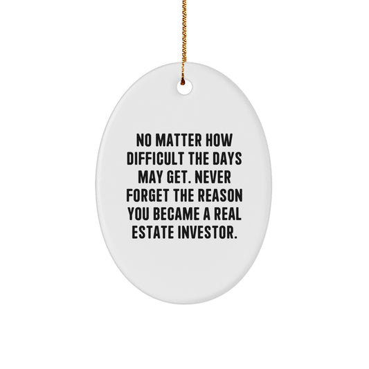 Inspirational Real Estate Investor Gifts - Oval Ornament - Christmas Unique Presents from Friends and Family for Real Estate Investors - Image 1