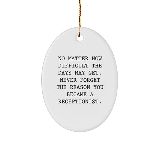 Funny Inspirational Oval Ornament Gifts for Receptionists from Coworkers at Christmas Unique Office Decorations - Image 1