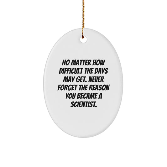 Inspiring Scientist Gifts for Men and Women - Oval Ornament with Quote - Gifts from Friends and Family for Christmas - Image 1