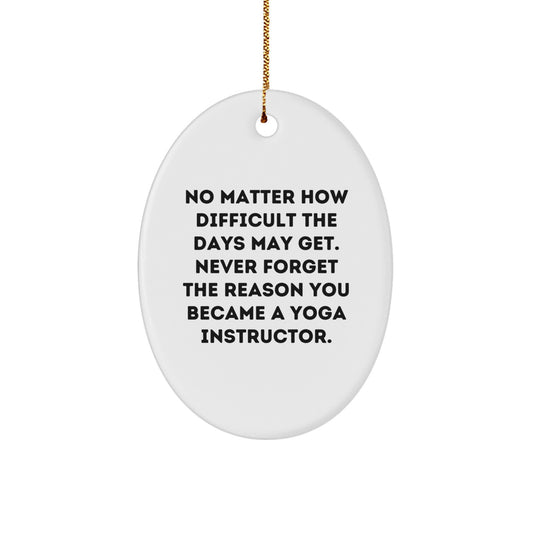 Yoga Instructor Gifts from Friends, 'No Matter How Difficult' Oval Ornament for Christmas, Gifts for Yoga Instructors - Image 1